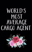 World's Most Average Cargo Agent