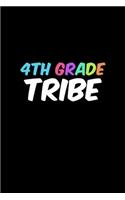 4th Grade Tribe Notebook: Blank Lined Notebook Journal for Work, School, Office - 6x9 110 page