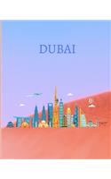 Dubai: With Ruled & Blank Pages for Writing & Doodling, 120 Pages, (8 x 10 Large), travel gifts (Dubai Travel Notebooks)