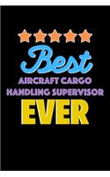 Best Aircraft Cargo Handling Supervisor Evers Notebook - Aircraft Cargo Handling Supervisor Funny Gift