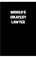 World's Okayest Lawyer Notebook - Lawyer Diary - Lawyer Journal - Funny Gift for Lawyer