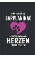 Ohne meinen Sarplaninac: Wochenplaner 2020 - Kalender mit einer Woche je Doppelseite und Jahres- und Monatsübersicht - ca. Din A5
