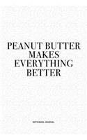 Peanut Better Makes Everything Better