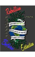 Rebellion before extinction planner 2020: Save the rainforest stop the amazon fire and together lets combat climate change.bring down global warming, deforestation, this is our last chance