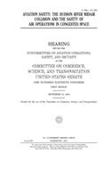 Aviation safety: the Hudson River midair collision and the safety of air operations in congested space