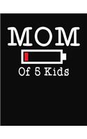 Mom Of 5 Kids: Journal Gift Book for Mother - 110 Page Blank Lined Diary