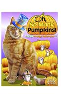 Oh, So Many Pumpkins!: A Small Orange Halloween!