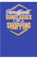 Sweatpants Sunglasses and Shopping