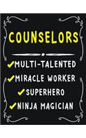 Counselor Multi-Talented Miracle Worker Superhero Ninja Magician