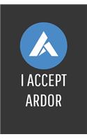I Accept Ardor Notebook: Lined Journal, 120 Pages, 6 x 9, Affordable Cryptocurrency, Blockchain Crypto Gift Journal Matte Finish