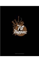 Pit Happens