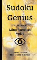Sudoku Genius Mind Exercises Volume 1: Dumas, Arkansas State of Mind Collection