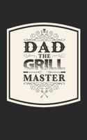 Dad The Grill Master: Family life Grandpa Dad Men love marriage friendship parenting wedding divorce Memory dating Journal Blank Lined Note Book Gift