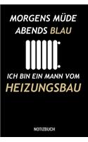 Morgens müde abends blau ich bin ein Mann vom Heizungsbau: A5 Tagesplaner mit 120 Seiten. Der Tagesplaner kann individuelll auf Ihr gewünschtes Datum angepasst werden und kann mehrere Tage vereinen. Spalten 