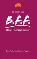 Bitch Friends Forever