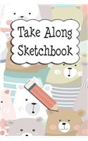 Take Along Sketchbook: Blank Sketchbook for Drawing and Sketching; Improve Drawing Skills