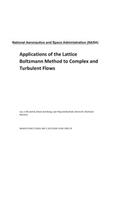 Applications of the Lattice Boltzmann Method to Complex and Turbulent Flows