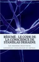 Résumé - Le code de la conscience de Stanislas Dehaene