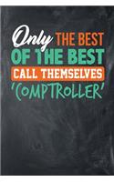 Only The Best of the Best Call Themselves 'Comptroller'