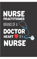 Nurse Practitioner Brains Of Doctor Heart Of A Nurse: Daily Planner Undated Organizer Journal For Nurses