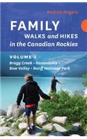 Family Walks and Hikes in the Canadian Rockies - Volume 1