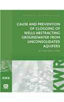 Cause and Prevention of Clogging of Wells Abstracting Groundwater from Unconsolidated Aquifers