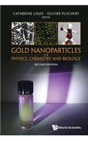 Gold Nanoparticles For Physics, Chemistry And Biology