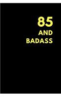 85 and Badass