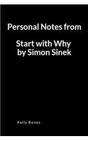 Personal Notes from Start with Why by Simon Sinek: A Lined Writing Notebook to Journal Notes and Summaries