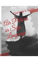 Air Pictures or Sign Language