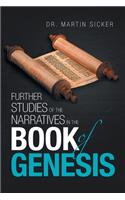 Further Studies of the Narratives in the Book of Genesis