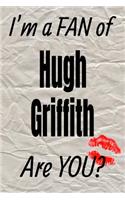 I'm a Fan of Hugh Griffith Are You? Creative Writing Lined Journal