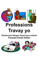 Français-Créole Haïtien Professions/Travay yo Dictionnaire bilingue illustré pour enfants