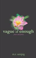 Vague of Enough