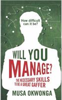 Will You Manage?