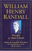 William Henry Randall: Disciple of 'abdu 'l-Baha