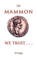In Mammon We Trust . . .