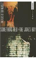 Something Red and the Jones Boy