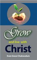 Grow and Live With Christ