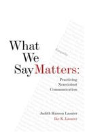 What We Say Matters