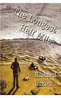 The Longest Half Mile
