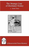Strange Case of Mortimer Fenley