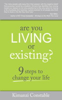 Are You Living or Existing?