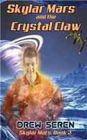 Skylar Mars and the Crystal Claw
