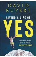 Living a Life of Yes