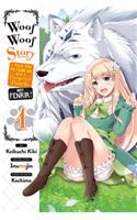 Woof Woof Story: I Told You to Turn Me Into a Pampered Pooch, Not Fenrir!, Vol. 1 (manga)
