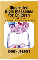 Illustratd Bible Messages for Children: Teaching the Bible for Children