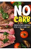 No Carb Cookbook: Delicious Meals for a No Carb Diet