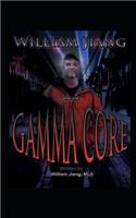 William Jiang and the Gamma Core