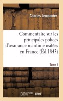 Commentaire sur les principales polices d'assurance maritime usitées en France